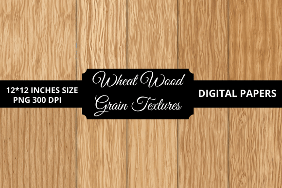 Download Wheat Wood Grain Textures Digital Papers - Premium Bundle